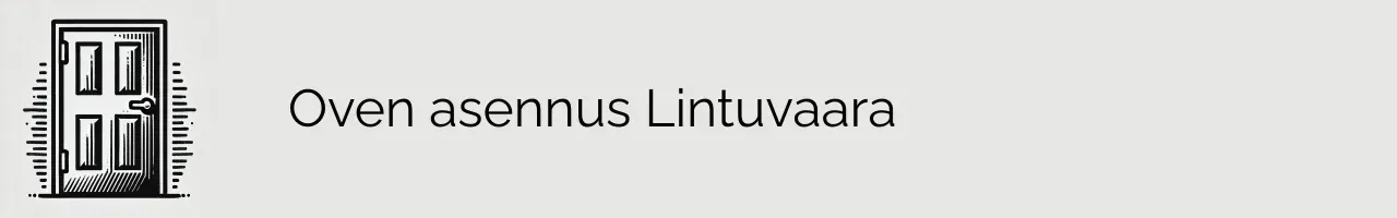 Oven asennus Lintuvaara